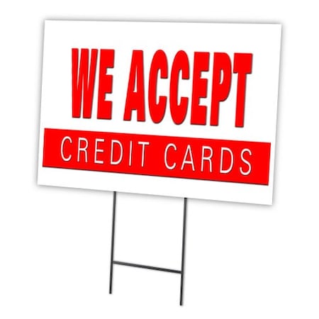 Signmission We Accept Credit Cards Yard Sign & Stake outdoor plastic coroplast window, C-1216 C-1216-DS-We Accept Credit Cards